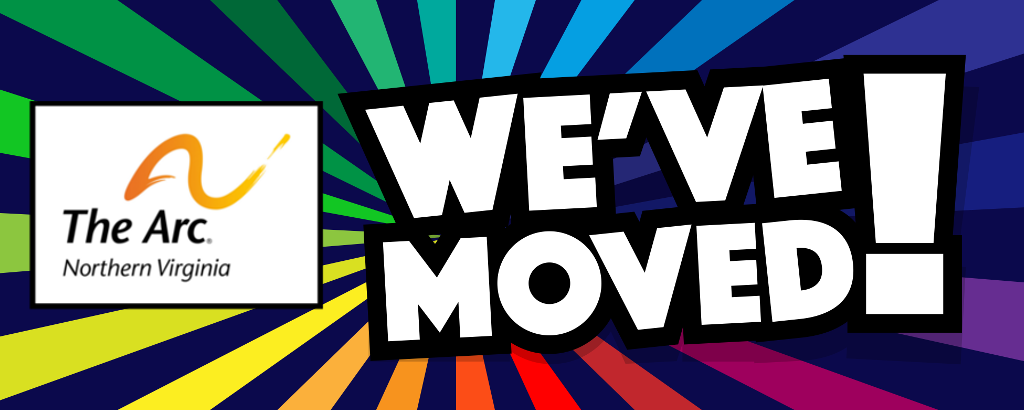 White text spelling out "We've Moved" over a multi-colored starburst pattern, next to The Arc of Northern Virginia logo